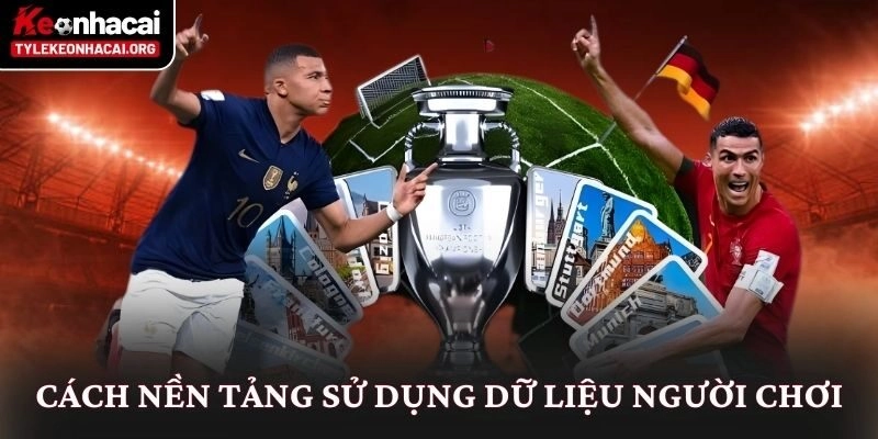 Cách nền tảng sử dụng dữ liệu người chơi